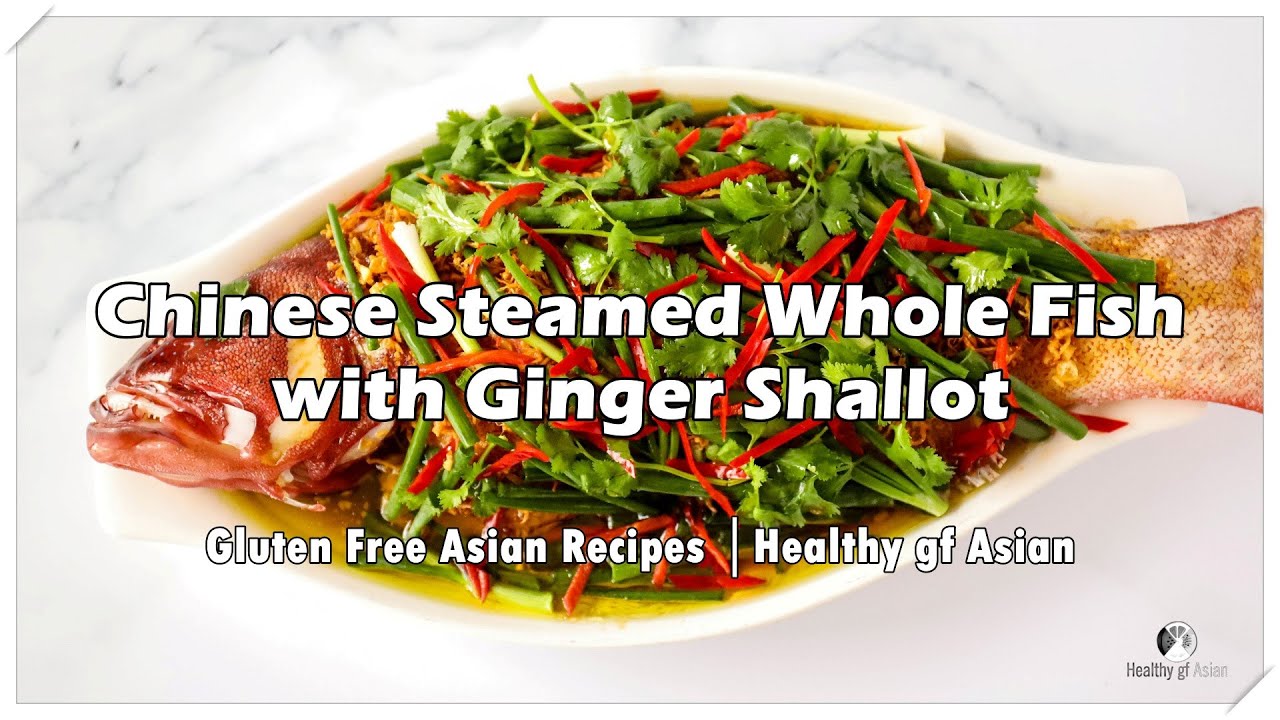 Chinese Steamed Whole Fish with Ginger Shallot Gluten Free